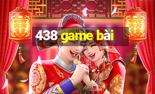 438 game bài