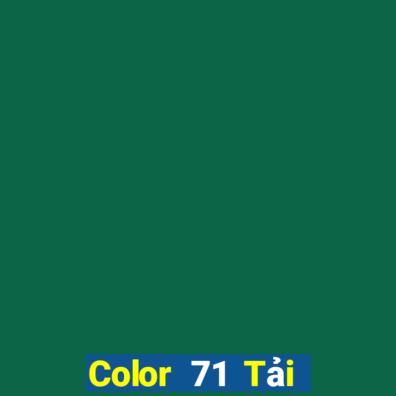 Color 71 Tải về chính thức