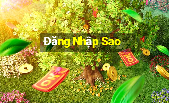 Đăng Nhập Sao