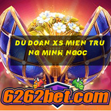 du doan xs mien trung minh ngoc