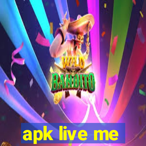 apk live me