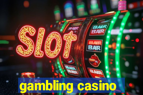 gambling casino