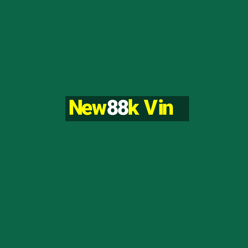 New88k Vin