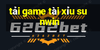 tải game tài xỉu sunwin