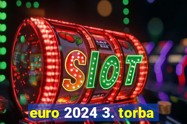 euro 2024 3. torba