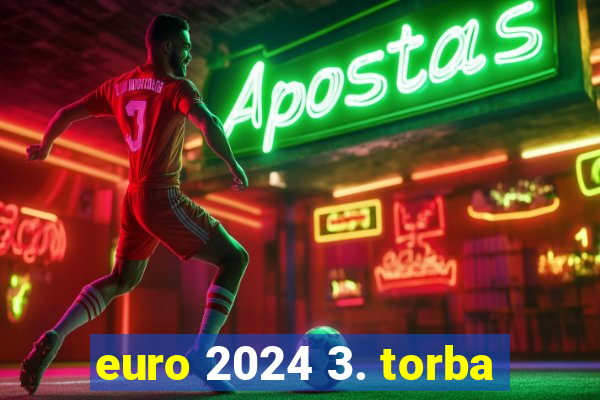 euro 2024 3. torba