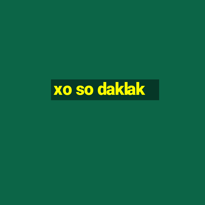 xo so daklak