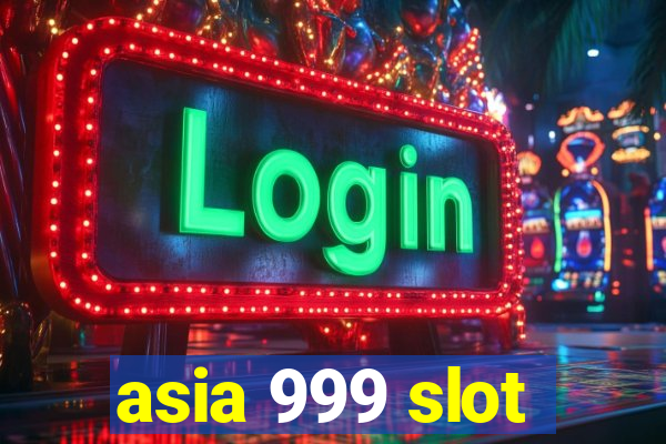 asia 999 slot