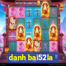 danh bai52la