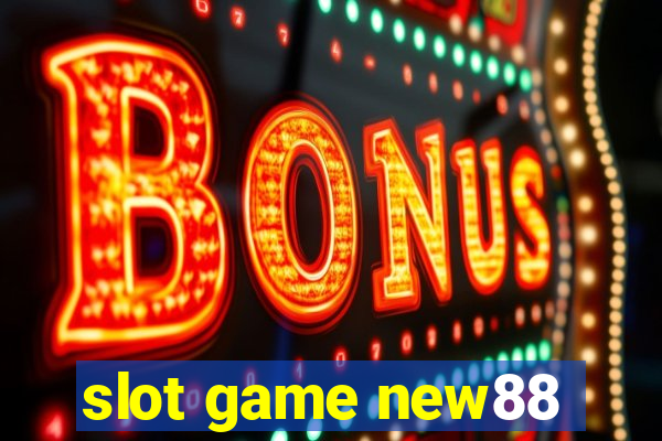 slot game new88