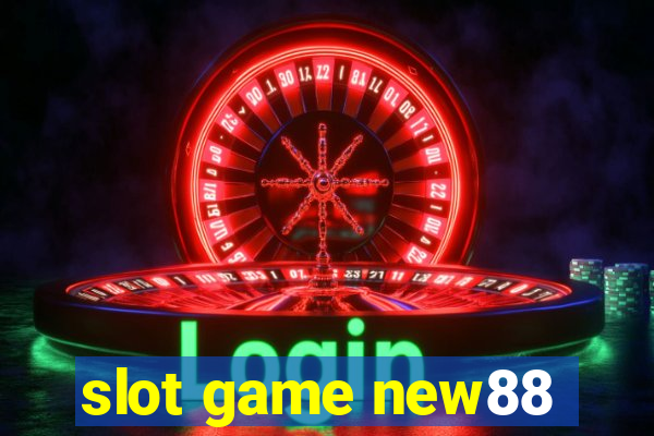 slot game new88