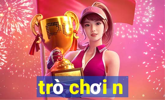 trò chơi n