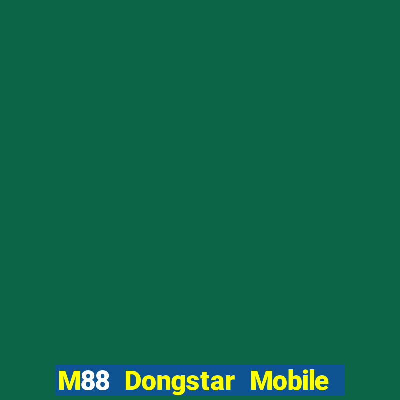 M88 Dongstar Mobile app Tải về