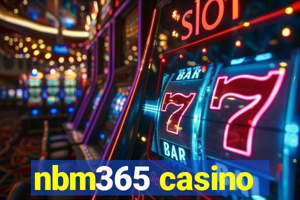 nbm365 casino