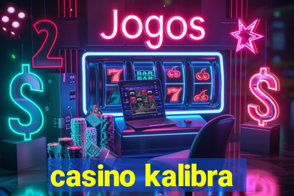 casino kalibra