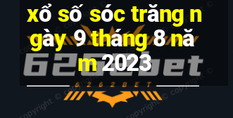 xổ số sóc trăng ngày 9 tháng 8 năm 2023