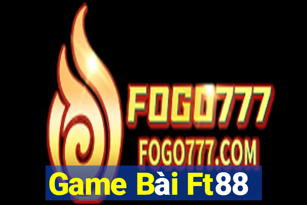 Game Bài Ft88