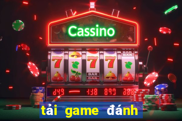 tải game đánh bài câu cá online