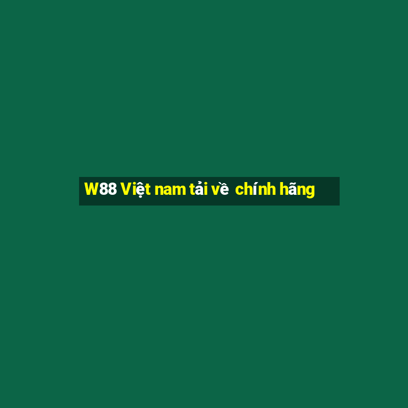 W88 Việt nam tải về chính hãng