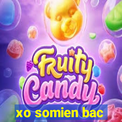 xo somien bac