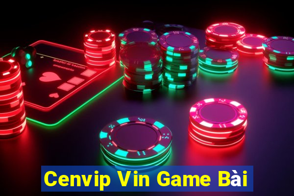 Cenvip Vin Game Bài