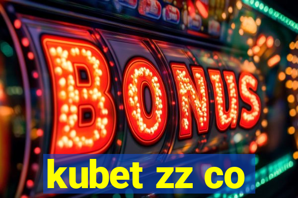 kubet zz co