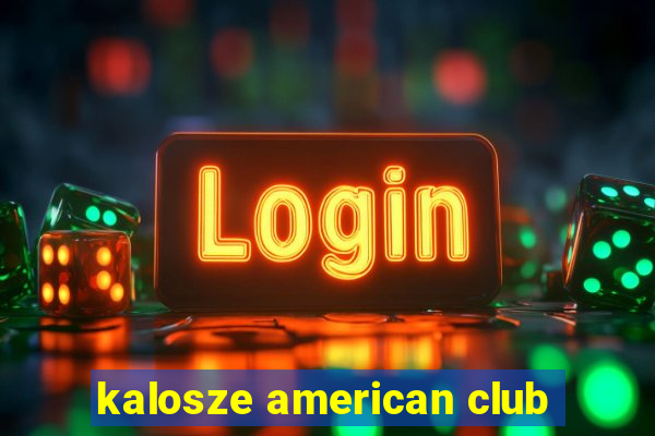 kalosze american club