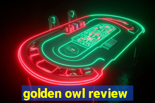 golden owl review