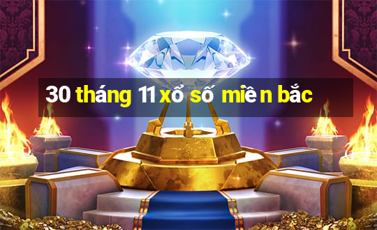 30 tháng 11 xổ số miền bắc