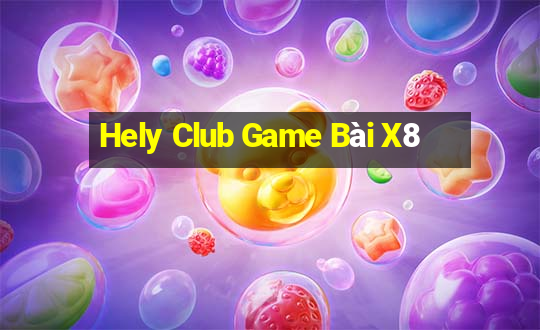 Hely Club Game Bài X8