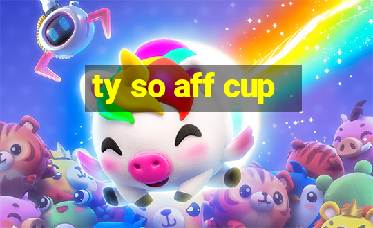 ty so aff cup