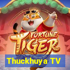 Thuckhuya TV