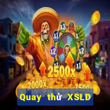 Quay thử XSLD ngày 20