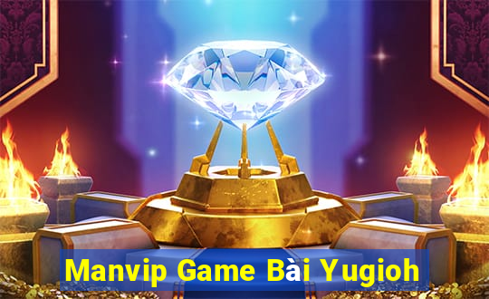 Manvip Game Bài Yugioh