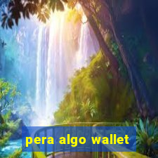 pera algo wallet