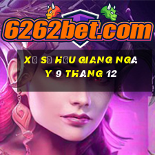 xổ số hậu giang ngày 9 tháng 12