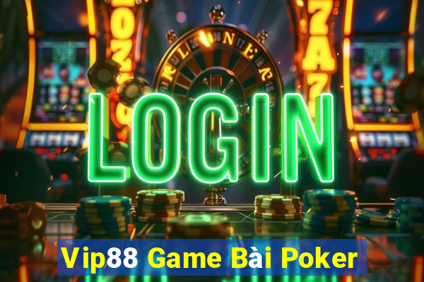 Vip88 Game Bài Poker