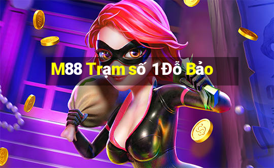 M88 Trạm số 1 Đỗ Bảo