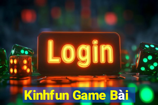 Kinhfun Game Bài