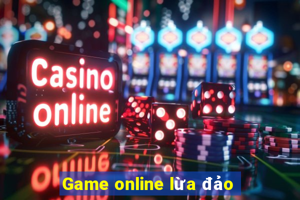 Game online lừa đảo