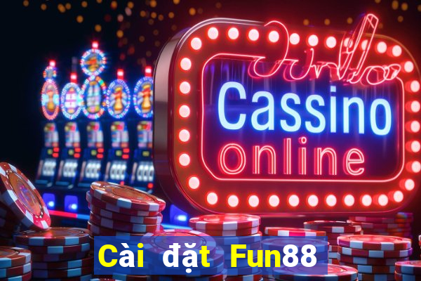 Cài đặt Fun88 điện thoại di động phải thắng