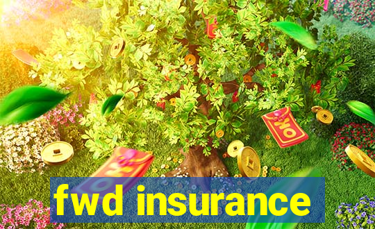 fwd insurance