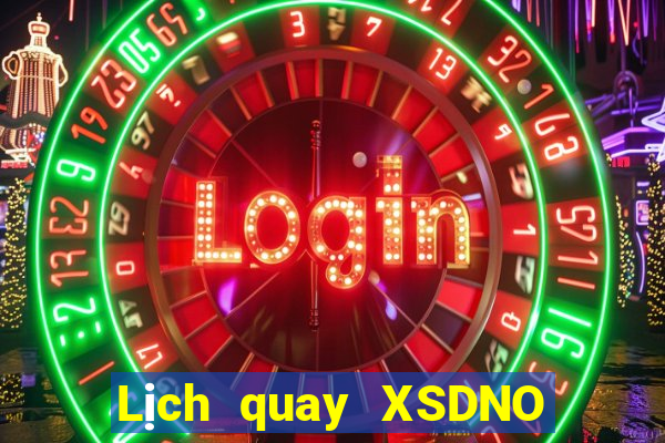 Lịch quay XSDNO thứ Ba