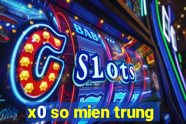 x0 so mien trung