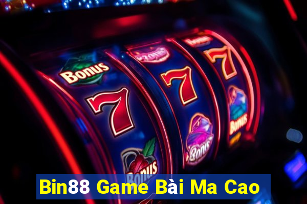 Bin88 Game Bài Ma Cao