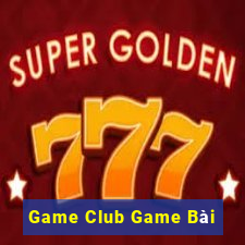 Game Club Game Bài