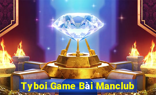 Tyboi Game Bài Manclub