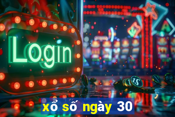 xổ số ngày 30