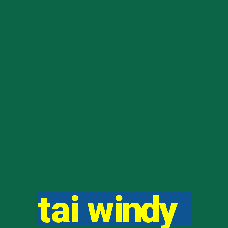 tai windy