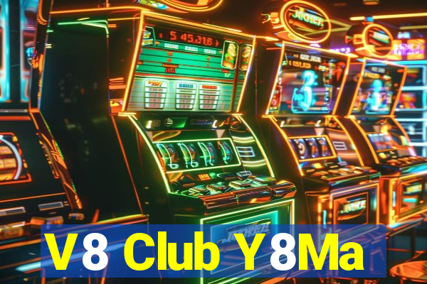 V8 Club Y8Ma